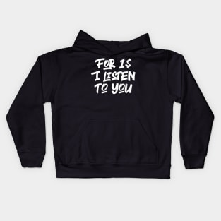 For 1$ I Listen To You Kids Hoodie